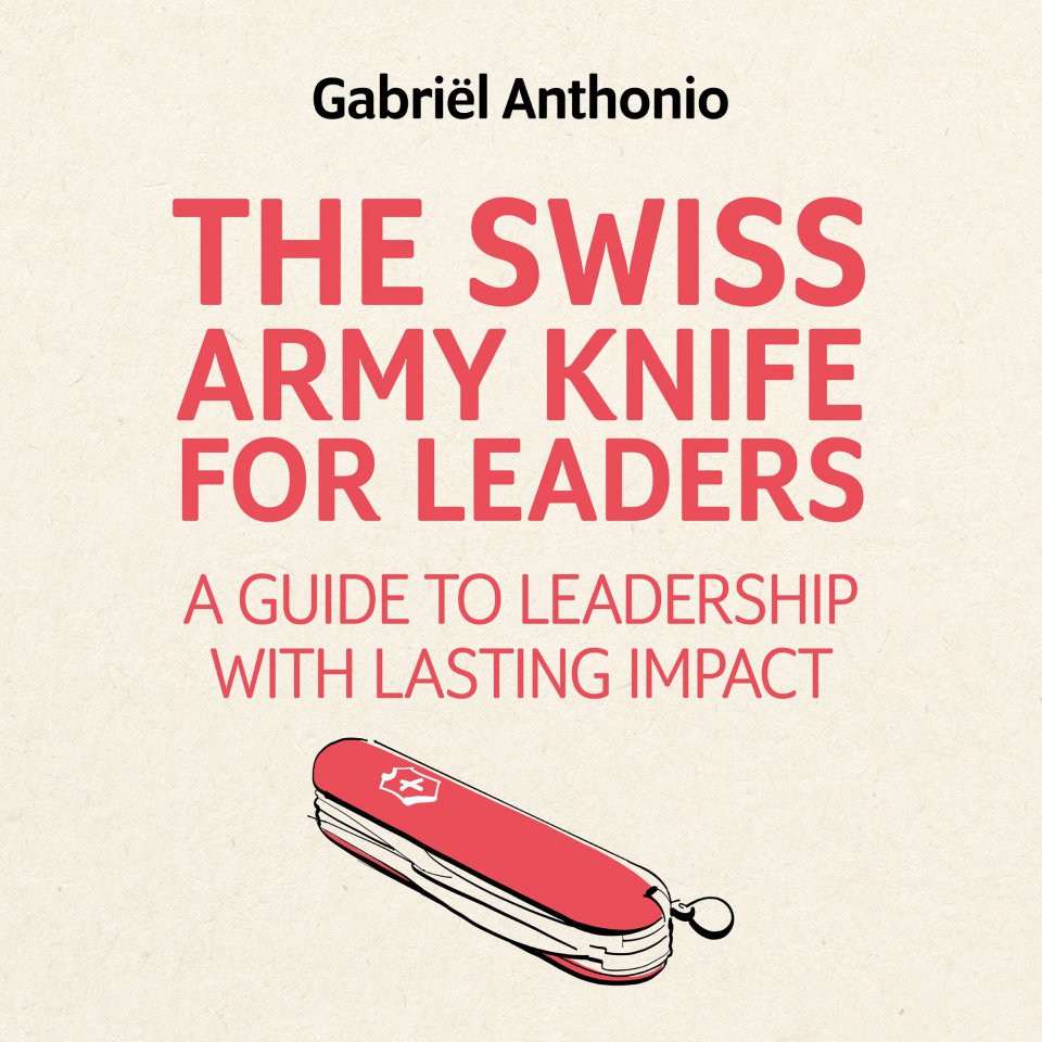 Omslagfoto van The Swiss Army Knife for Leaders: A Guide to Leadership with Lasting Impact